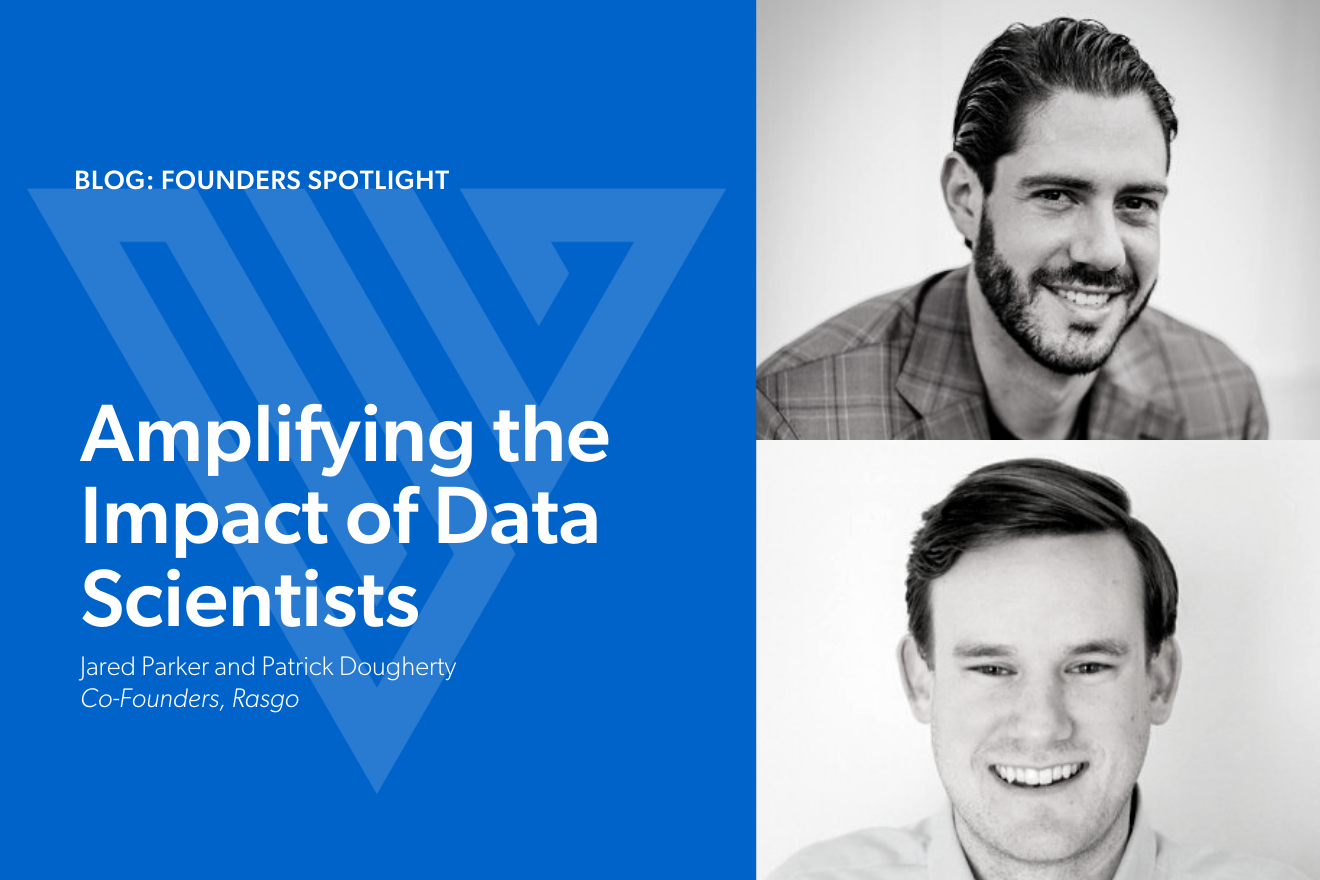 Amplifying the Impact of Data Scientists: Jared Parker and Patrick Dougherty, Co-Founders, Rasgo