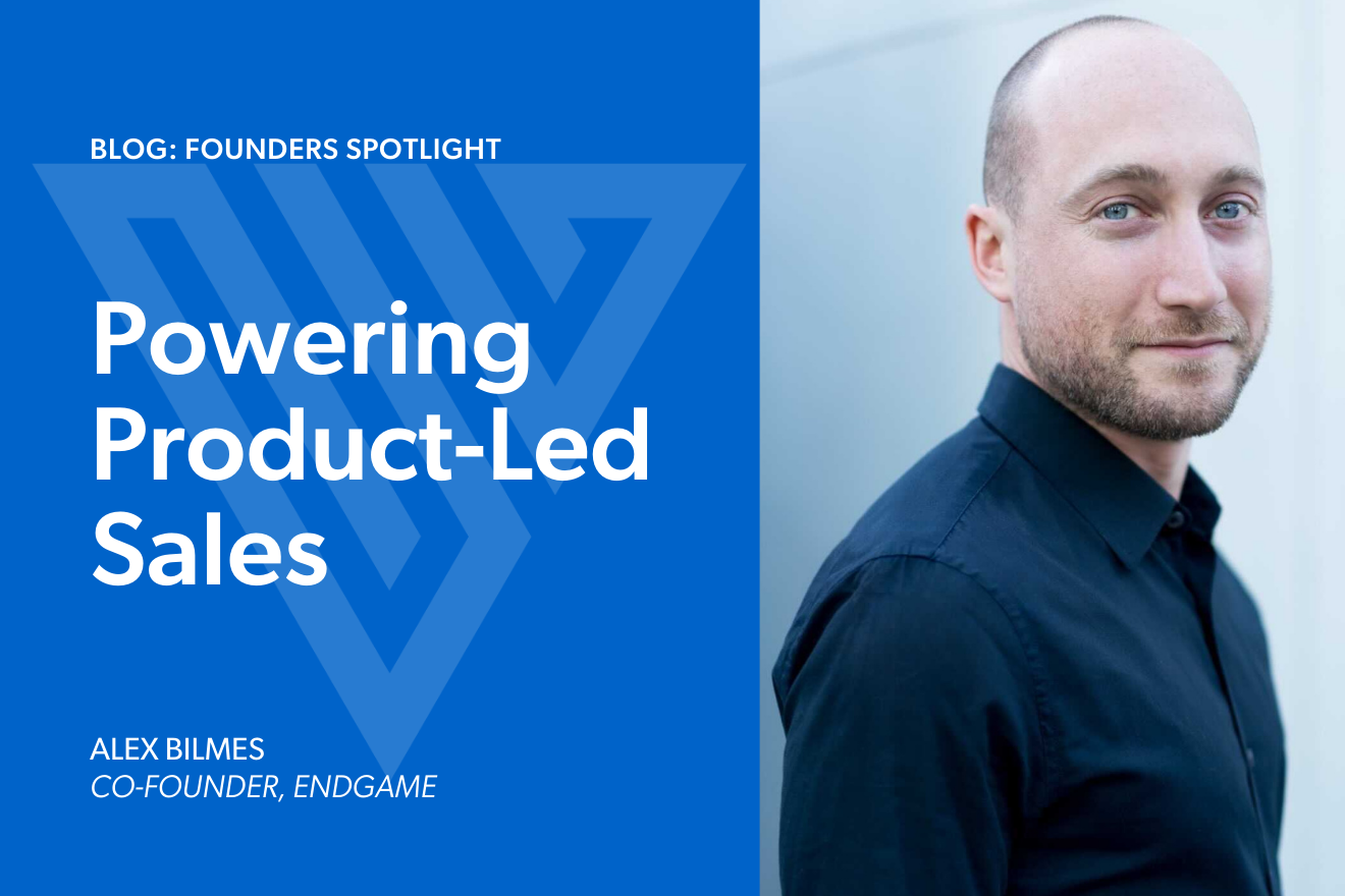 Powering Product-Led Sales: Alex Bilmes, Co-Founder, Endgame